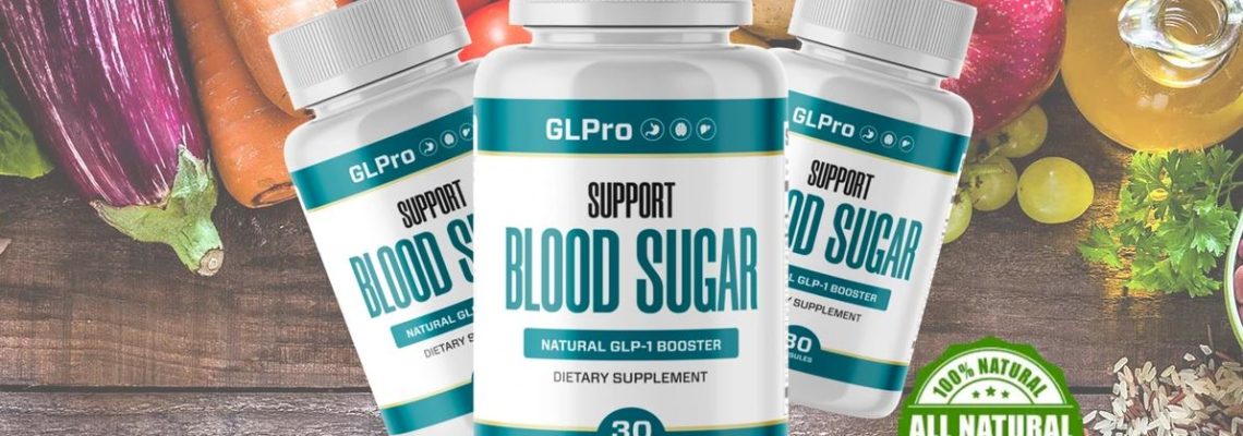 GLPro Blood Sugar Support (We Tried It 60 Days) My Honest Reviews and Complaints