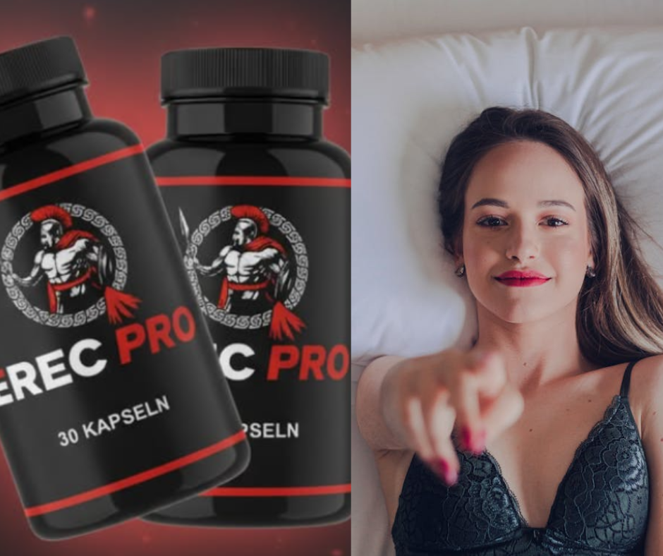 Erec Pro – Bewertungen, Anwendung, Inhaltsstoffe und Nebenwirkungen