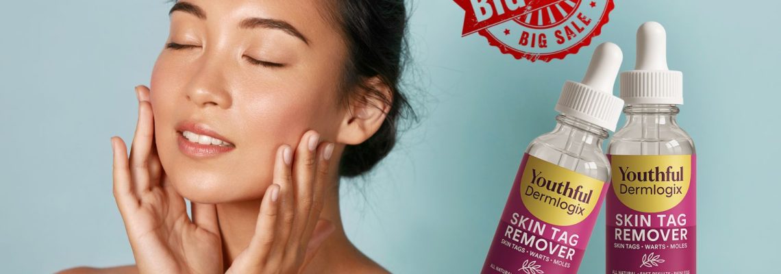 Youthful Dermlogix Skin Tag Remover: The Complete How-To Guide for Blemish-Free Skin